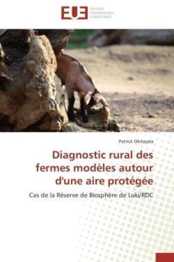 Couverture du livre « Diagnostic rural des fermes modeles autour d'une aire protegee - cas de la reserve de biosphere de l » de Okitayela Patrick aux éditions Editions Universitaires Europeennes