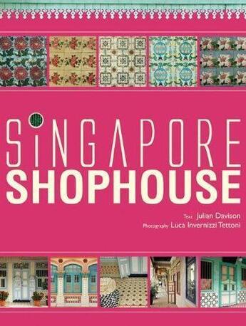 Couverture du livre « Singapore shophouse » de Davison Julian aux éditions Laurence King