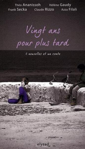 Couverture du livre « Vingt ans pour plus tard » de  aux éditions Elyzad