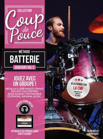 Couverture du livre « Coup de pouce : méthode batterie : débutant Tome 2 » de Denis Roux et Sylvio Biello aux éditions Coup De Pouce