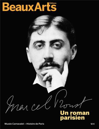 Couverture du livre « Marcel Proust, un roman parisien : au musée carnavalet, histoire de Paris » de Colectif aux éditions Beaux Arts Editions