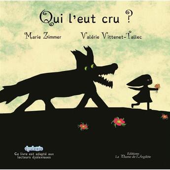 Couverture du livre « Qui l'eut cru ? » de Marie Zimmer et Valerie Vittenet-Tallec aux éditions La Plume De L'argilete