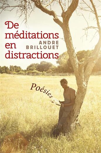 Couverture du livre « De méditations en distractions ; poèmes sénégaulois » de Andre Brillouet aux éditions Librinova