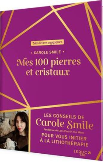 Couverture du livre « Mes 100 pierres et cristaux indispensables » de Carole Smile aux éditions Leduc