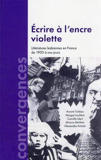 Couverture du livre « Écrire à l'encre violette : littératures lesbiennes en France de 1900 à nos jours » de Manon Berthier et Margot Lachkar et Camille Islert et Aurore Turbiau et Alexandre Antolin aux éditions Le Cavalier Bleu