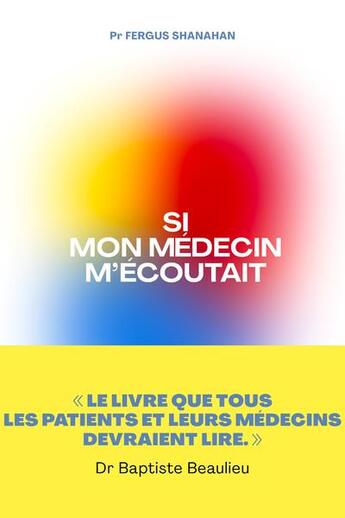 Couverture du livre « Si mon médecin m'écoutait » de Fergus Shanahan aux éditions Les Arenes