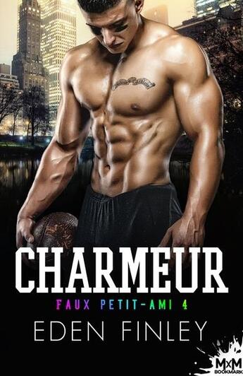 Couverture du livre « Faux petit-ami t.4 : charmeur » de Eden Finley aux éditions Mxm Bookmark