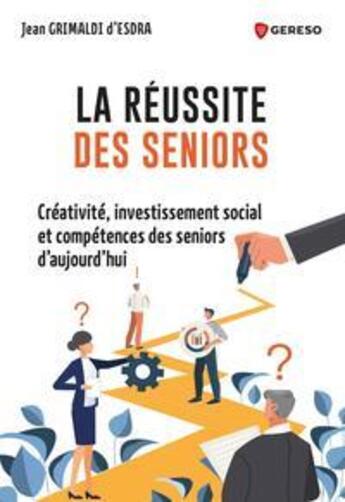 Couverture du livre « La réussite des seniors » de Jean Grimaldi D'Esdra aux éditions Gereso