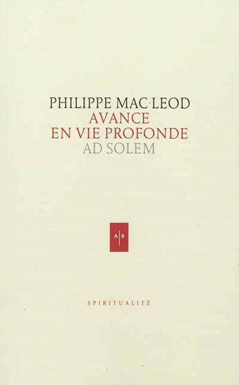 Couverture du livre « Avance en vie profonde » de Philippe Mac Leod aux éditions Ad Solem