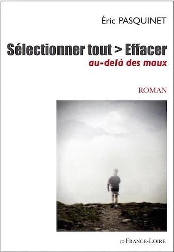 Couverture du livre « Selectionner tout > effacer » de Pasquinet Eric aux éditions Id France Loire