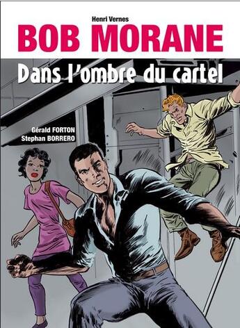 Couverture du livre « Bob Morane : dans l'ombre du cartel » de Gerald Forton aux éditions Joe