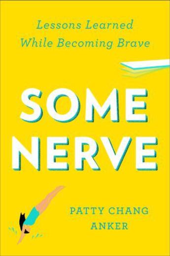 Couverture du livre « Some Nerve » de Chang Anker Patty aux éditions Penguin Group Us