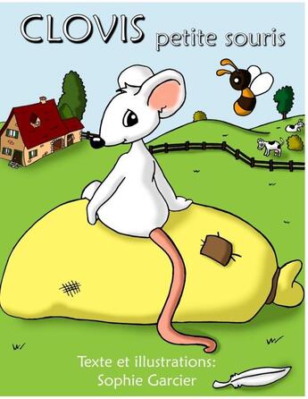 Couverture du livre « Clovis, petite souris » de Garcier Sophie aux éditions Lulu