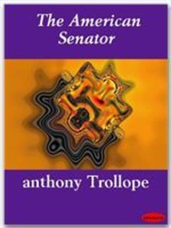 Couverture du livre « The American Senator » de Anthony Trollope aux éditions Ebookslib