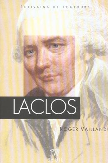 Couverture du livre « Laclos » de Roger Vailland aux éditions Points