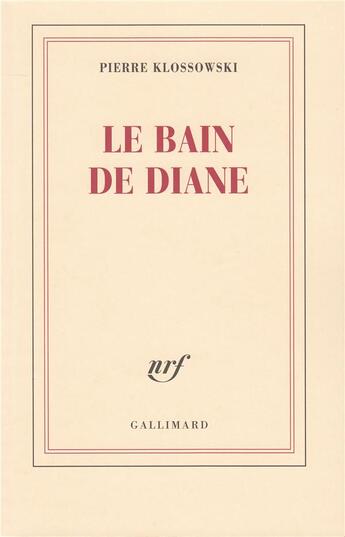 Couverture du livre « Le bain de Diane » de Pierre Klossowski aux éditions Gallimard