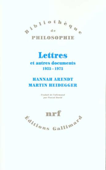 Couverture du livre « Lettres et autres documents : (1925-1975) » de Hannah Arendt et Martin Heidegger aux éditions Gallimard