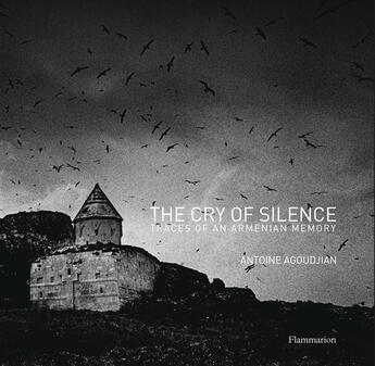 Couverture du livre « The cry of silence » de Antoine Agoudjian aux éditions Flammarion