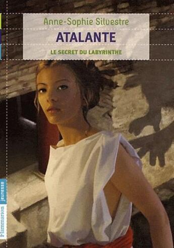 Couverture du livre « Atalante Tome 3 ; le secret du labyrinthe » de Anne-Sophie Silvestre aux éditions Pere Castor