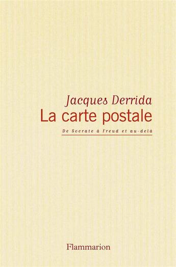 Couverture du livre « La carte postale - de socrate a freud et au-dela » de Jacques Derrida aux éditions Flammarion