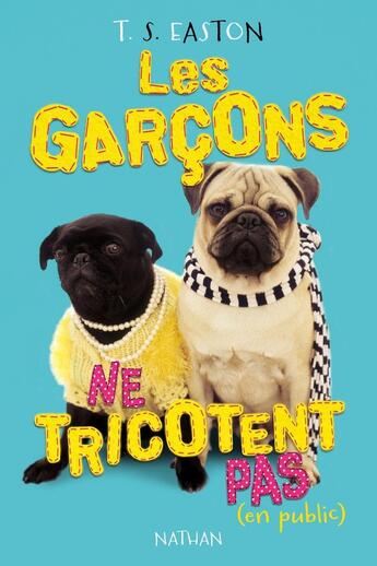 Couverture du livre « Les garçons ne tricotent pas (en public) » de T. S. Easton aux éditions Nathan