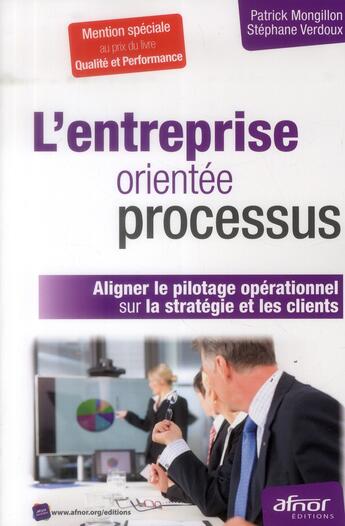 Couverture du livre « L'entreprise orientée processus (3e édition) » de Patrick Mongillon aux éditions Afnor