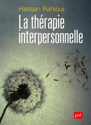 Couverture du livre « La thérapie interpersonnelle » de Rahioui Hassan aux éditions Puf
