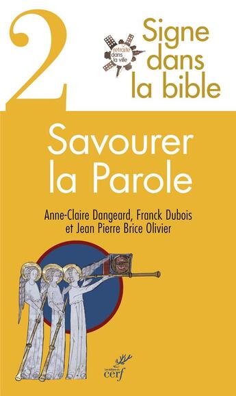 Couverture du livre « Signe dans la bible Tome 2 ; savourer la parole » de Jean Pierre Brice Olivier et Anne-Claire Dangeard et Dubois Franck aux éditions Cerf