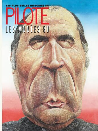 Couverture du livre « Les plus belles histoires de Pilote t.4 ; les années 80 - 85 » de  aux éditions Dargaud