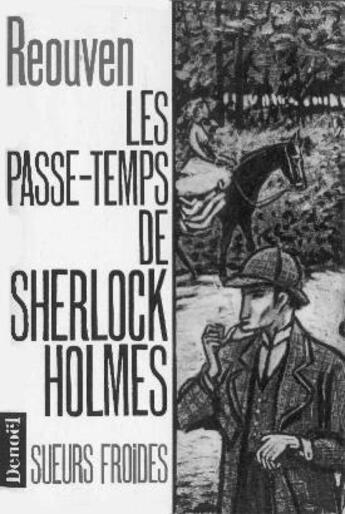 Couverture du livre « Les passe-temps de Sherlock Holmes » de René Reouven aux éditions Denoel