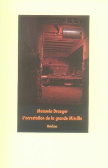 Couverture du livre « L'arrestation de la grande mimille » de Manuela Draeger aux éditions Ecole Des Loisirs