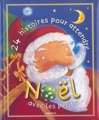 Couverture du livre « 24 histoires pour attendre noel avec les petits » de Karine-Marie Amiot aux éditions Fleurus