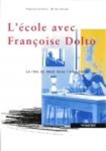 Couverture du livre « L'école avec Françoise Dolto ; le rôle du désir dans l'éducation » de Fabienne D Ortoli aux éditions Champ Social