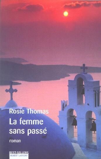 Couverture du livre « La femme sans passe » de Rosie Thomas aux éditions Robert Laffont