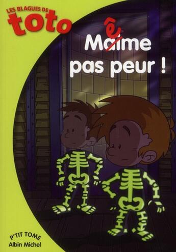 Couverture du livre « Les blagues de Toto t.8 ; même pas peur ! » de Thierry Coppee aux éditions Albin Michel