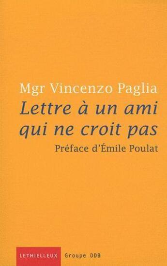 Couverture du livre « Lettre à un ami qui ne croit pas » de Vincenzo Paglia aux éditions Lethielleux