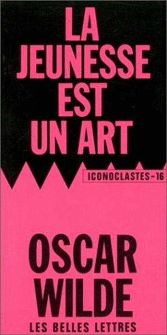 Couverture du livre « La Jeunesse est un art » de Oscar Wilde aux éditions Belles Lettres