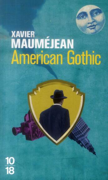 Couverture du livre « American gothic » de Xavier Maumejean aux éditions 10/18