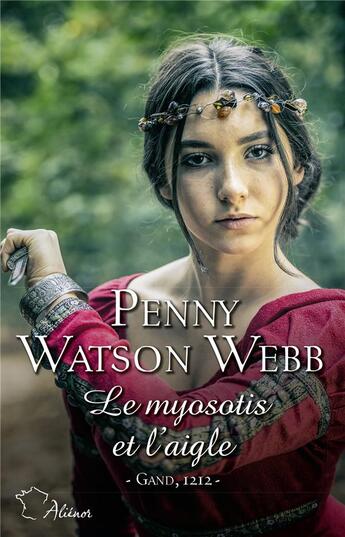 Couverture du livre « Croisades t.5 : le myosotis et l'aigle » de Penny Watson Webb aux éditions Harlequin