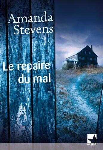 Couverture du livre « Le repaire du mal » de Amanda Stevens aux éditions Harlequin