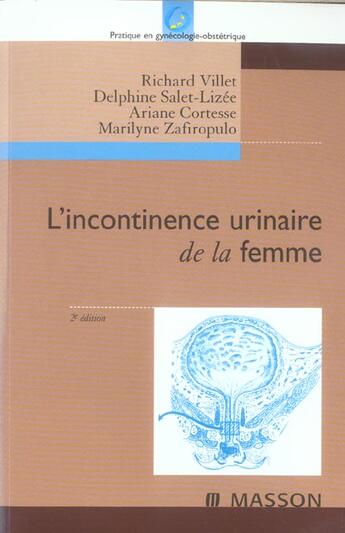 Couverture du livre « L'incontinence urinaire de la femme (2e édition) » de Richard Villet et Delphine Salet-Liree et Ariane Cortesse et Marilyne Zafiropulo aux éditions Elsevier-masson