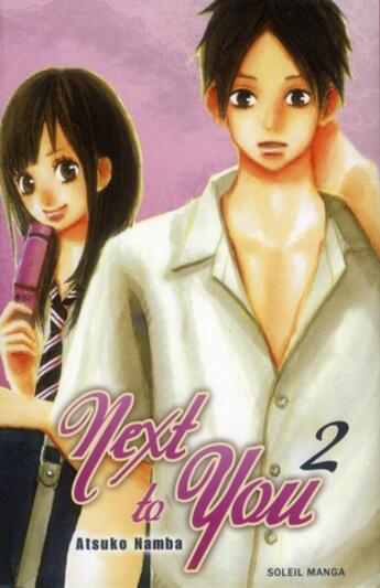 Couverture du livre « Next to you Tome 2 » de Atsuko Nanba aux éditions Soleil