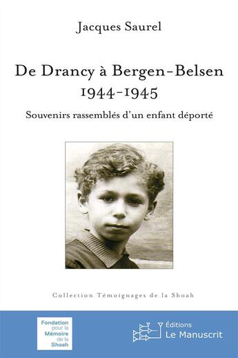 Couverture du livre « De Drancy à Bergen-Belsen, 1944-1945 » de Saurel/Jacques aux éditions Le Manuscrit