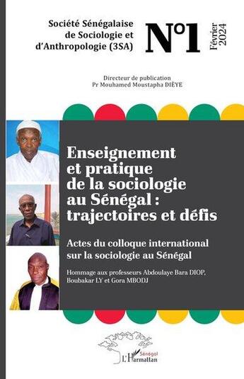 Couverture du livre « Enseignement et pratique de la sociologie au Sénégal : trajectoires et défis : Actes du colloque international sur la sociologie au Sénégal » de Mouhamed Moustapha Dieye aux éditions L'harmattan