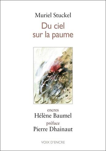 Couverture du livre « Du ciel sur la paume » de Muriel Stuckel et Helene Baumel aux éditions Voix D'encre