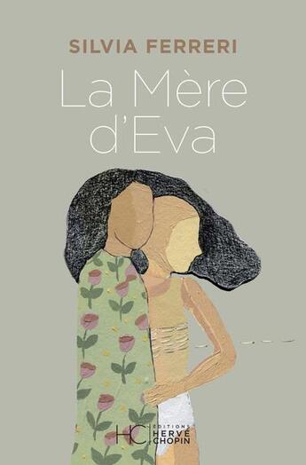 Couverture du livre « La mère d'Eva » de Silvia Ferreri aux éditions Herve Chopin