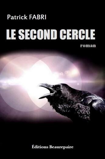 Couverture du livre « LE SECOND CERCLE » de Patrick Fabri aux éditions Beaurepaire