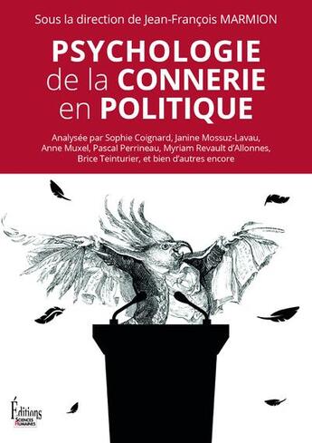 Couverture du livre « Psychologie de la connerie en politique » de Jean-Francois Marmion aux éditions Sciences Humaines