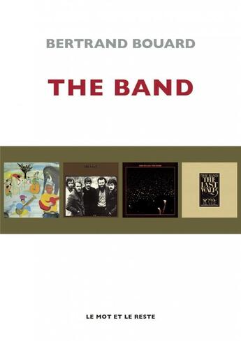 Couverture du livre « The band » de Bertrand Bouard aux éditions Le Mot Et Le Reste