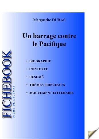 Couverture du livre « Un barrage contre le Pacifique ; fiche de lecture » de Marguerite Duras aux éditions Editions Du Cenacle